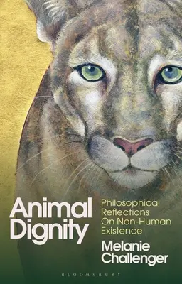 Godność zwierząt: Filozoficzne refleksje na temat istnienia istot innych niż ludzie - Animal Dignity: Philosophical Reflections on Non-Human Existence