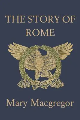 Historia Rzymu (Yesterday's Classics) - The Story of Rome (Yesterday's Classics)