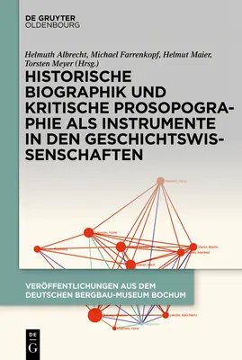 Historyczna biografia i krytyczna prozopografia jako instrumenty w naukach społecznych - Historische Biographik und kritische Prosopographie als Instrumente in den Geschichtswissenschaften