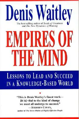 Imperia umysłu: Lessons to Lead and Succeed in a Knowledge-Based . - Empires of the Mind: Lessons to Lead and Succeed in a Knowledge-Based .