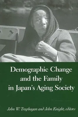 Zmiany demograficzne i rodzina w starzejącym się społeczeństwie Japonii - Demographic Change and the Family in Japan's Aging Society