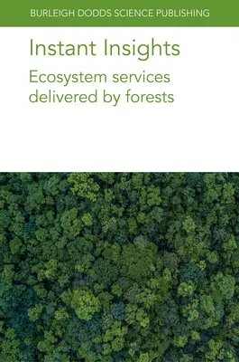 Instant Insights: Usługi ekosystemowe świadczone przez lasy - Instant Insights: Ecosystem Services Delivered by Forests