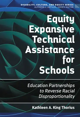 Rozszerzona pomoc techniczna w zakresie równości dla szkół: Partnerstwa edukacyjne na rzecz odwrócenia dysproporcji rasowych - Equity Expansive Technical Assistance for Schools: Education Partnerships to Reverse Racial Disproportionality