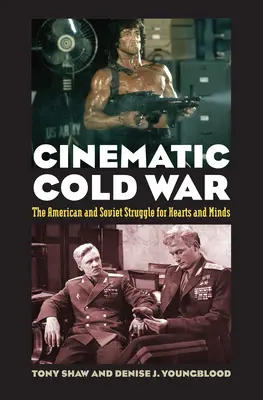 Filmowa zimna wojna: amerykańska i radziecka walka o serca i umysły - Cinematic Cold War: The American and Soviet Struggle for Hearts and Minds