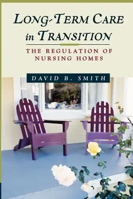 Opieka długoterminowa w okresie przejściowym: Regulacja domów opieki - Long-Term Care in Transition: The Regulation of Nursing Homes