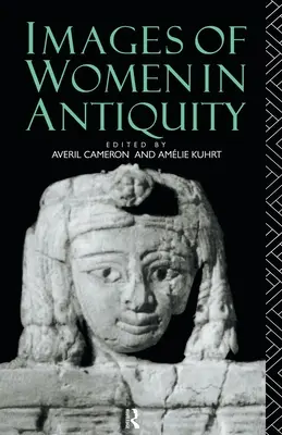 Wizerunki kobiet w starożytności - Images of Women in Antiquity