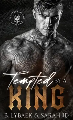 Tempted by a King: Mroczny romans MC - Tempted by a King: A dark MC romance