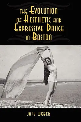 Ewolucja estetycznego i ekspresyjnego tańca w Bostonie - The Evolution of Aesthetic and Expressive Dance in Boston