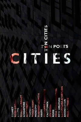 Miasta: Dziesięciu poetów, dziesięć miast - Cities: Ten Poets, Ten Cities