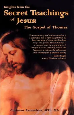 Wgląd w tajne nauki Jezusa: Ewangelia Tomasza - Insights from the Secret Teachings of Jesus: The Gospel of Thomas