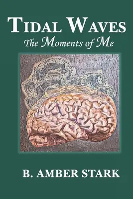 Fale przypływu: The Moments of Me - Tidal Waves: The Moments of Me