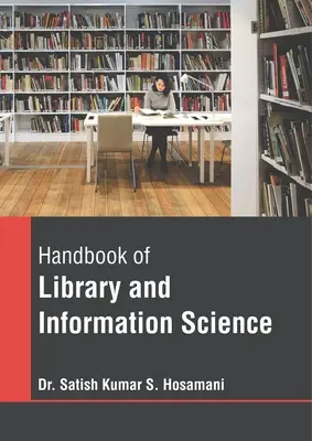 Podręcznik bibliotekoznawstwa i informacji naukowej - Handbook of Library and Information Science