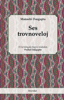 Ses trovnoveloj (Traduko de rakontoj el la bengala al Esperanto)