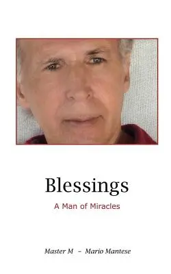 Błogosławieństwa: Człowiek cudów - Blessings: A Man of Miracles