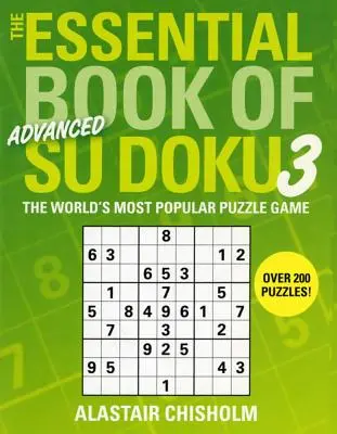 The Essential Book of Su Doku, Volume 3: Advanced: Najpopularniejsza gra logiczna na świecie - The Essential Book of Su Doku, Volume 3: Advanced: The World's Most Popular Puzzle Game