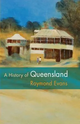 Historia Queensland - A History of Queensland