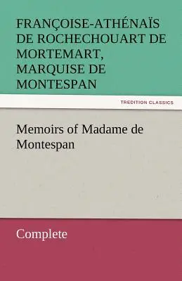 Pamiętniki Madame de Montespan - w całości - Memoirs of Madame de Montespan - Complete