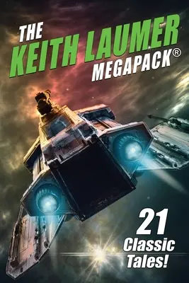 Keith Laumer MEGAPACK(R): 21 klasycznych opowieści - The Keith Laumer MEGAPACK(R): 21 Classic Tales