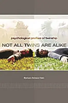 Nie wszystkie bliźnięta są takie same: Psychologiczne profile bliźniąt - Not All Twins Are Alike: Psychological Profiles of Twinship