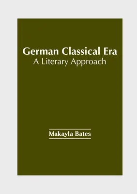 Niemiecka Era Klasyczna: Podejście literackie - German Classical Era: A Literary Approach