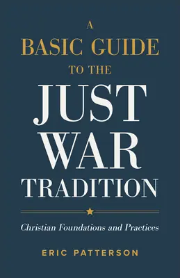 Podstawowy przewodnik po tradycji wojny sprawiedliwej - Basic Guide to the Just War Tradition