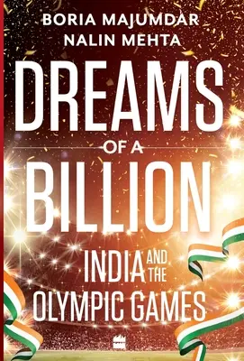 Marzenia miliarda: Indie i historia igrzysk olimpijskich - Dreams of a Billion: India and the Olympics Story