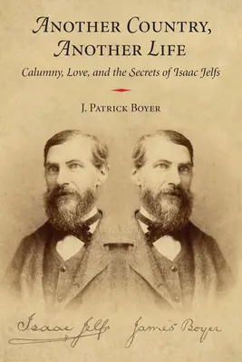 Inny kraj, inne życie: Kalumnia, miłość i sekrety Isaaca Jelfsa - Another Country, Another Life: Calumny, Love, and the Secrets of Isaac Jelfs