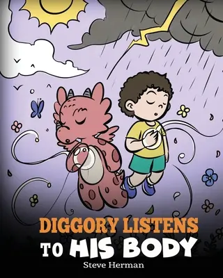 Diggory słucha swojego ciała: Smocza opowieść o doznaniach i uczuciach - Diggory Listens to His Body: A Dragon's Story About Sensations and Feelings