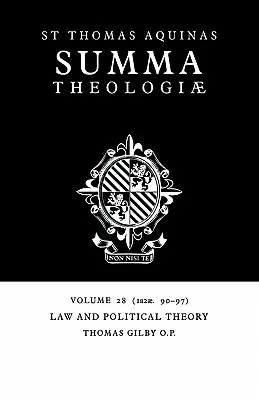 Summa Theologiae: Tom 28, Prawo i teoria polityczna: 1a2ae. 90-97 - Summa Theologiae: Volume 28, Law and Political Theory: 1a2ae. 90-97