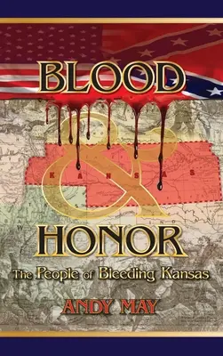 Krew i honor: Ludzie z krwawiącego Kansas - Blood and Honor: The People of Bleeding Kansas