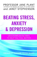 Pokonywanie stresu, lęku i depresji - Beating Stress, Anxiety And Depression