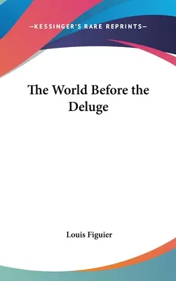 Świat przed potopem - The World Before the Deluge