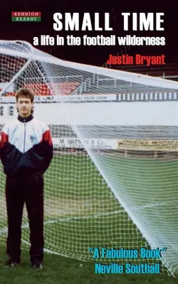 Small Time: Życie w piłkarskiej dziczy - Small Time: A Life in the Football Wilderness