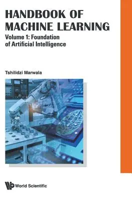 Podręcznik uczenia maszynowego - tom 1: Podstawy sztucznej inteligencji - Handbook of Machine Learning - Volume 1: Foundation of Artificial Intelligence