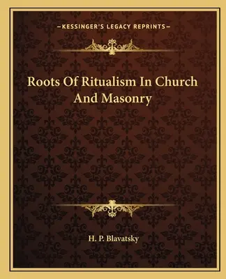 Korzenie rytualizmu w kościele i masonerii - Roots Of Ritualism In Church And Masonry