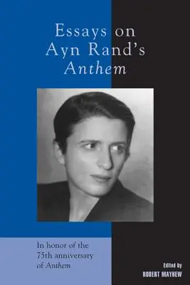 Eseje na temat „Hymnu” Ayn Rand - Essays on Ayn Rand's Anthem