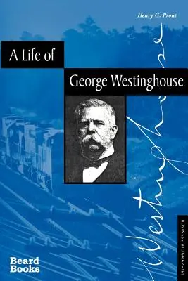 Życie George'a Westinghouse'a - A Life of George Westinghouse