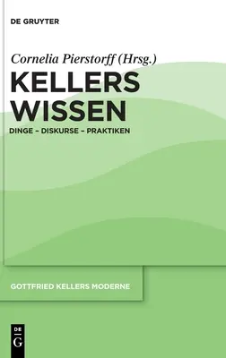 Kellers Wissen: Dinge - Diskurse - Praktiken