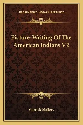 Pismo obrazkowe Indian amerykańskich V2 - Picture-Writing Of The American Indians V2
