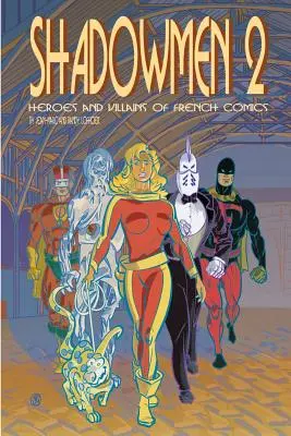 Shadowmen 2: Bohaterowie i złoczyńcy francuskich komiksów - Shadowmen 2: Heroes and Villains of French Comics