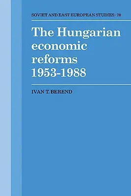 Węgierskie reformy gospodarcze 1953-1988 - The Hungarian Economic Reforms 1953-1988