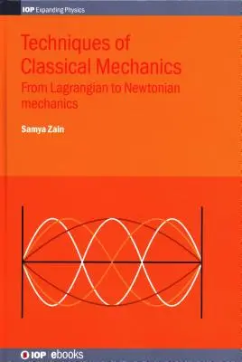 Mechanika klasyczna: Od mechaniki lagranżowskiej do newtonowskiej - Classical Mechanics: From Lagrangian to Newtonian Mechanics