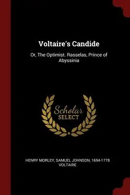 Voltaire's Candide: Albo optymista. Rasselas, książę Abisynii - Voltaire's Candide: Or, The Optimist. Rasselas, Prince of Abyssinia