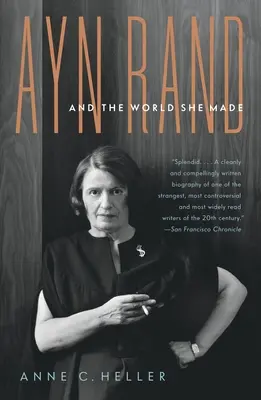 Ayn Rand i stworzony przez nią świat - Ayn Rand and the World She Made