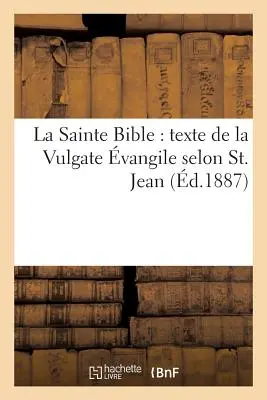 La Sainte Bible: Texte de la Vulgate, Traduction Franaise En Regard Avec Commentaires vangile Selon S. Luke= - La Sainte Bible: Texte de la Vulgate, Traduction Franaise En Regard Avec Commentaires vangile Selon S. Luc=