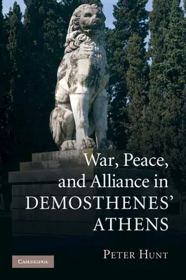 Wojna, pokój i sojusz w Atenach Demostenesa - War, Peace, and Alliance in Demosthenes' Athens