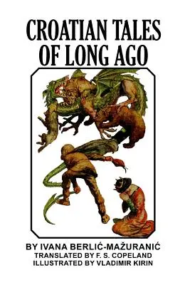 Chorwackie opowieści z dawnych czasów - Croatian Tales of Long Ago