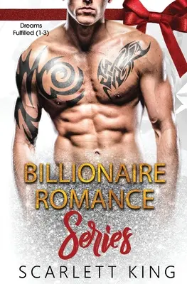 Billionaire Romance Series: Spełnione marzenia (1-3) - Billionaire Romance Series: Dreams Fulfilled (1-3)