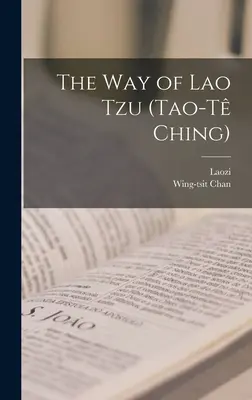 Droga Lao Tzu (Tao-t Ching) - The Way of Lao Tzu (Tao-t Ching)