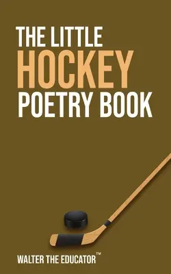 Mała książka poezji hokejowej - The Little Hockey Poetry Book